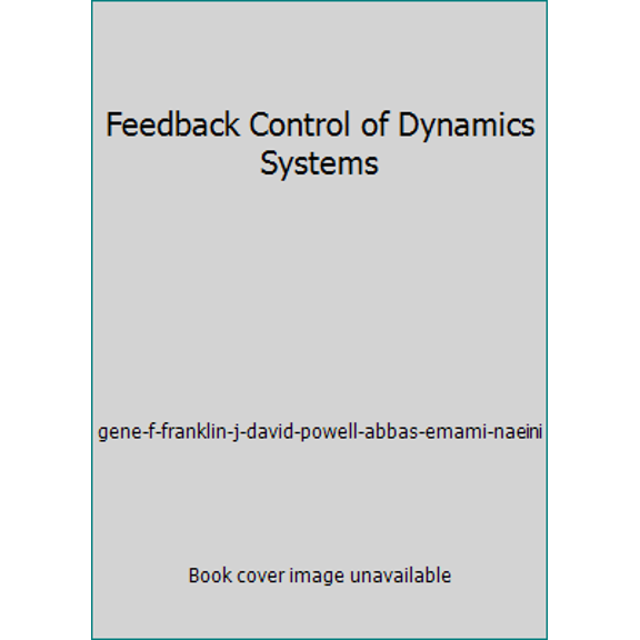 Pre-Owned Feedback Control of Dynamics Systems (Hardcover) 0201115409 9780201115406
