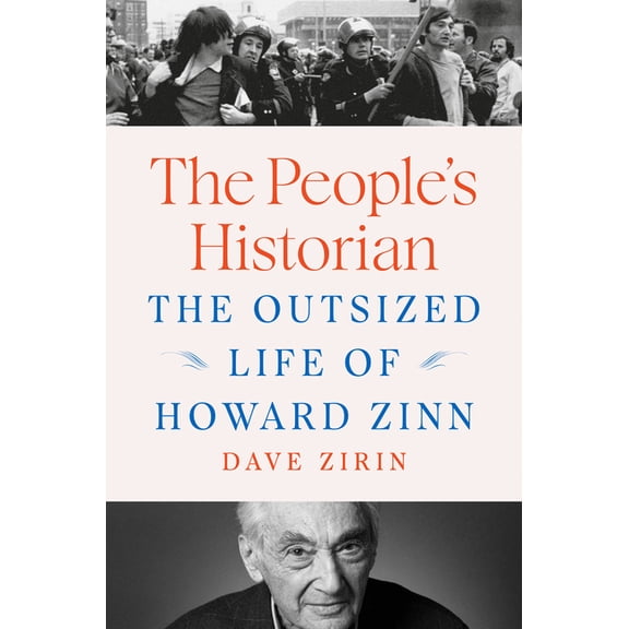 The People's Historian: The Outsized Life of Howard Zinn, (Hardcover)