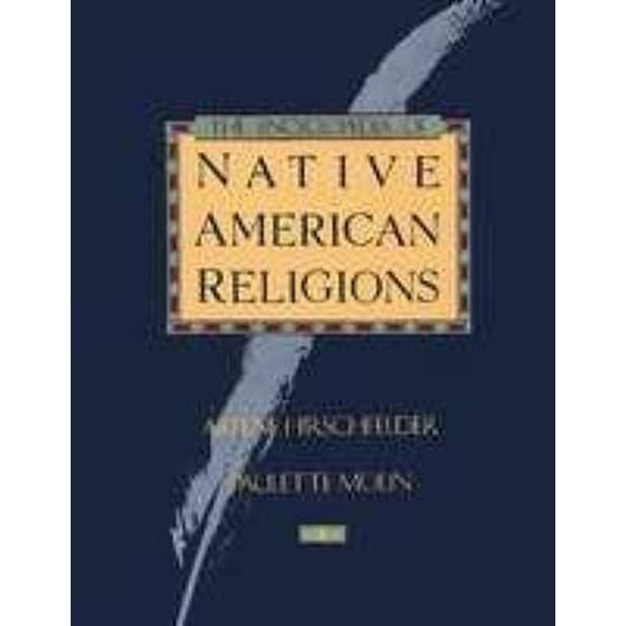 Pre-Owned The Encyclopedia of Native American Religions: An Introduction (Hardcover) 0816020175 9780816020171