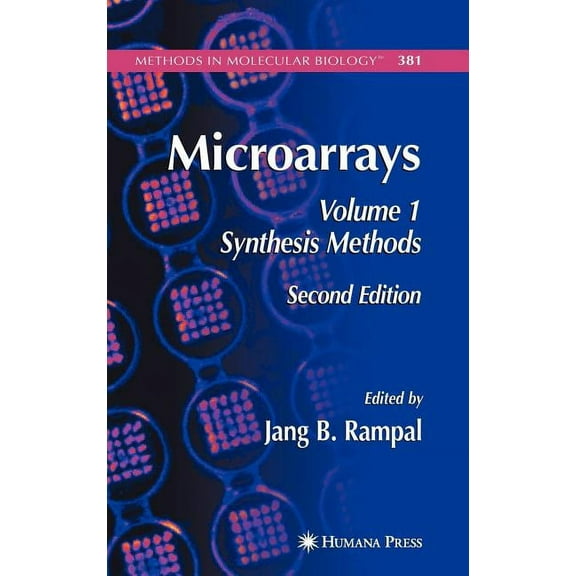 Methods in Molecular Biology Microarrays: Volume I: Synthesis Methods, Book 381, (Hardcover)