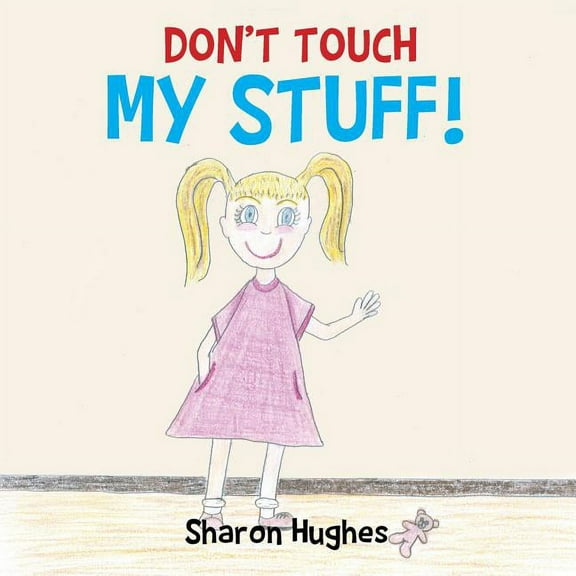 Don't Touch My Stuff (Paperback)