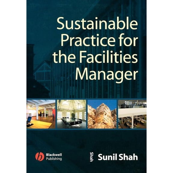 Sustainable Practice for the Facilities Manager, (Paperback)