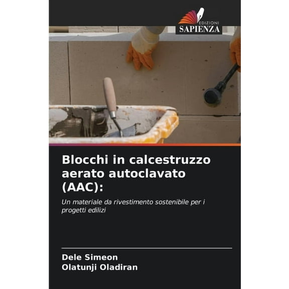 Blocchi in calcestruzzo aerato autoclavato (AAC), (Paperback)