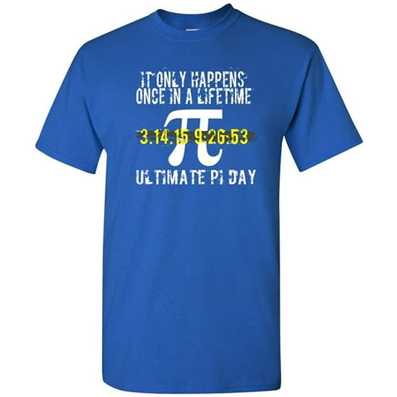 It Only Happens Once in A Lifetime Ultimate Pi Day DT Adult T-Shirt Tee