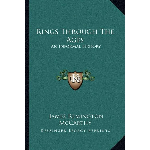 Rings Through The Ages: An Informal History (Paperback)