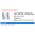 thumbnail image 2 of License Light Bulb - Compatible with 1982 - 1983, 1986 - 1995 Toyota Pickup 1987 1988 1989 1990 1991 1992 1993 1994, 2 of 2