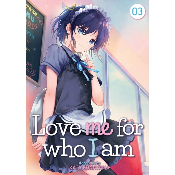 Love Me For Who I Am 3 Love Me For Who I Am Vol 3 Paperback Walmart Com Walmart Com