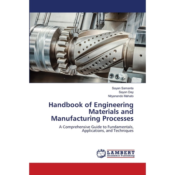 Handbook of Engineering Materials and Manufacturing Processes, (Paperback)