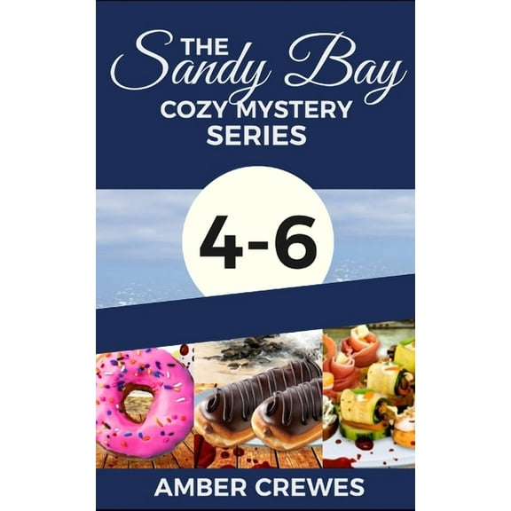 The Sandy Bay Cozy Mystery Series: 4-6