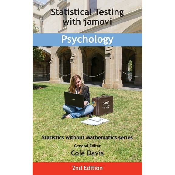 Statistics Without Mathematics Statistical Testing with jamovi Psychology: Second Edition, (Hardcover)
