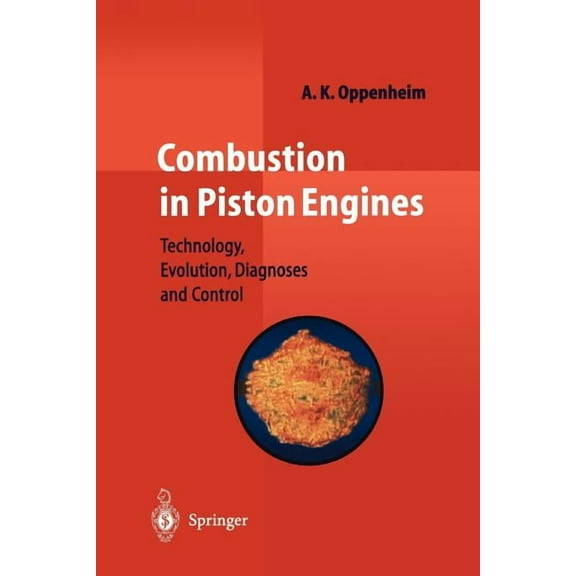 Combustion in Piston Engines: Technology, Evolution, Diagnosis and Control, (Paperback)