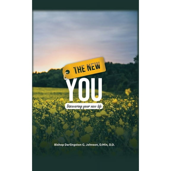 The New You: Discovering Your New Life, (Paperback)