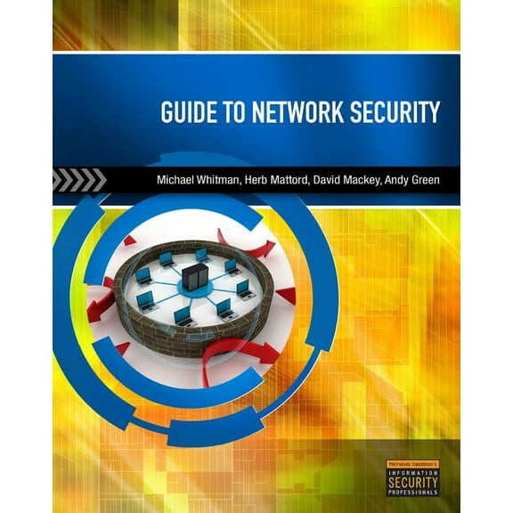 Guide to Network Security (Paperback) by Herbert Mattord, David Mackey, Andrew Green