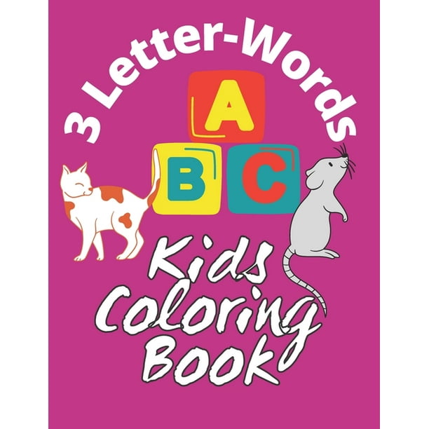 3 Letter-Words Kids Coloring Book : 3 Letter Word Open Text with Nice Plain Pictures of Kids, Animals and several Other Objects for Toddlers to Color (Paperback) 3 Letter-Words Kids Coloring Book : 3 Letter Word Open Text with Nice Plain Pictures of Kids, Animals and several Other Objects for Toddlers to Color (Paperback)