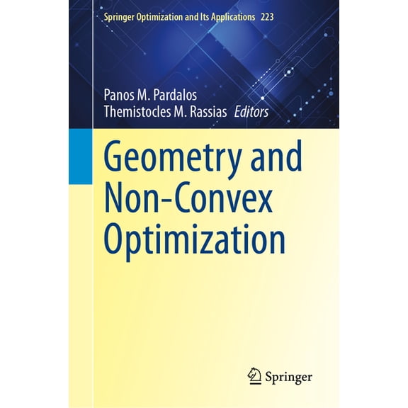 Springer Optimization and Its Applicatio Geometry and Non-Convex Optimization, Book 223, (Hardcover)