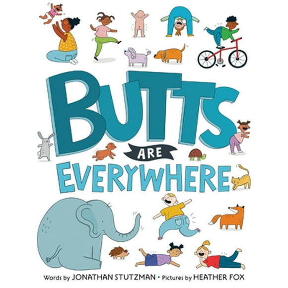 Pre-Owned Butts Are Everywhere (Hardcover 9780525514510) by Jonathan Stutzman