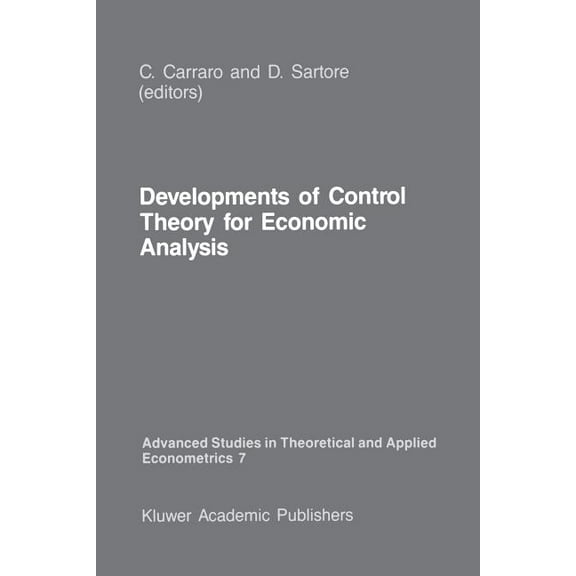 Advanced Studies in Theoretical and Appl Developments of Control Theory for Economic Analysis, Book 7, (Paperback)