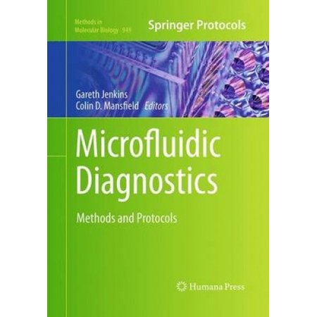 Microfluidic Diagnostics: Methods and Protocols (Methods in Molecular