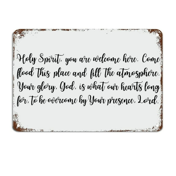 Holy Spirit You are Welcome Here Signs with Funny Sayings Metal Sign Motivational Wall Decorations Housewarming Gift Size: 8 x 12 inch