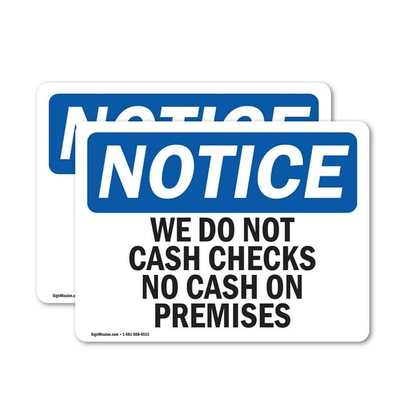 (2 Pack) We Do Not Cash Checks No Cash On Premises OSHA Notice Sign