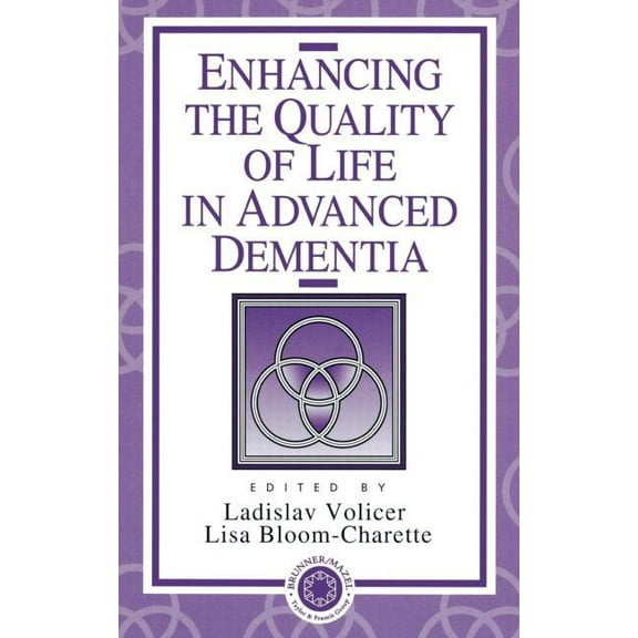 Enhancing the Quality of Life in Advanced Dementia, (Hardcover)