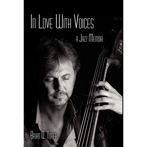 In Love with Voices: A Jazz Memoir (Hardcover)