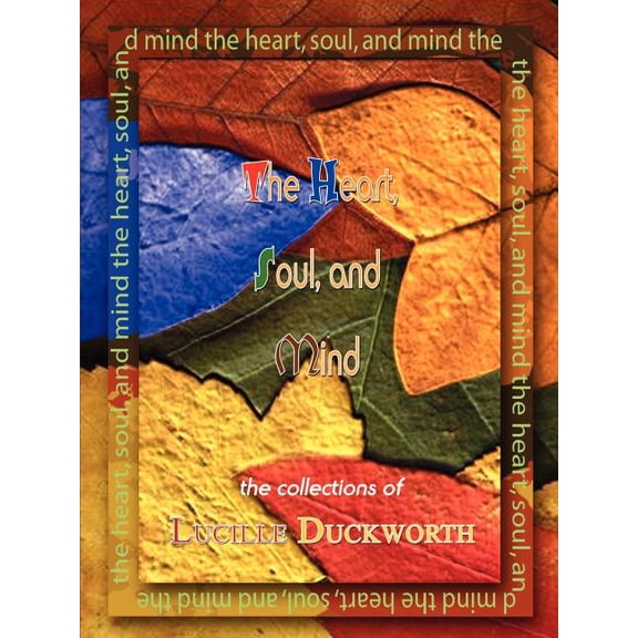 The Heart, Soul, and Mind: The Collections of, (Paperback)