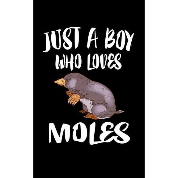 Just A Boy Who Loves Moles : Animal Nature Collection (Paperback)
