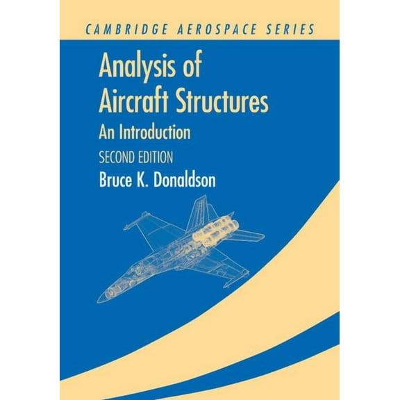 Cambridge Aerospace Analysis of Aircraft Structures: An Introduction, Book 24, (Paperback)