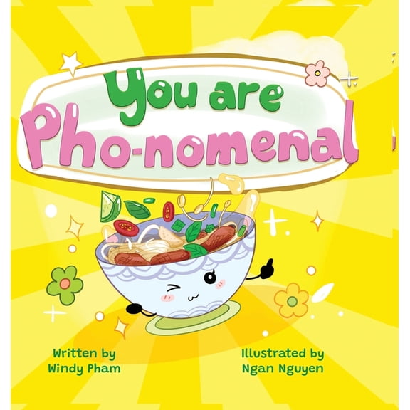 You Are Pho-nomemal (A Valentine's Book with Adorable Vietnamese Food Puns), (Hardcover)
