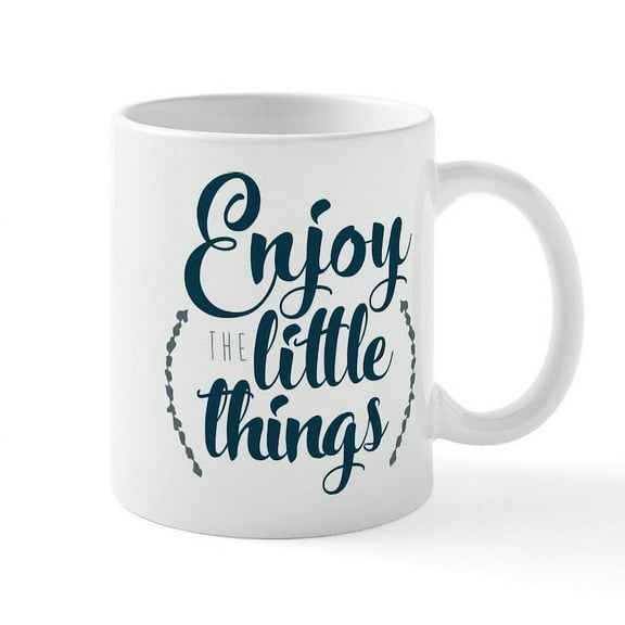 CafePress - Enjoy The Little Things - 11 oz Ceramic Mug - Novelty Coffee Tea Cup