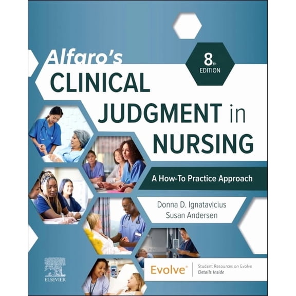Alfaro's Clinical Judgment in Nursing: A How-To Practice Approach, (Paperback)