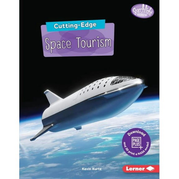 Searchlight Books (Tm) -- New Frontiers Cutting-Edge Space Tourism, (Hardcover)