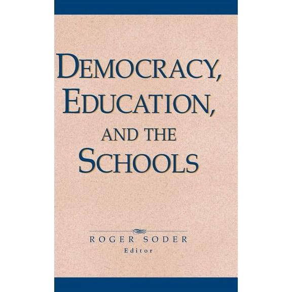Jossey-Bass Education: Democracy, Education, and the Schools (Hardcover)