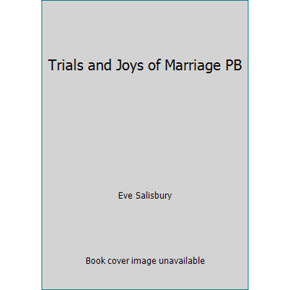 Pre-Owned Trials and Joys of Marriage PB (Paperback) 1580440355 9781580440356