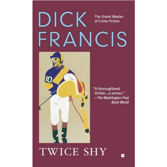 Dick Francis Novel Twice Shy, (Paperback)
