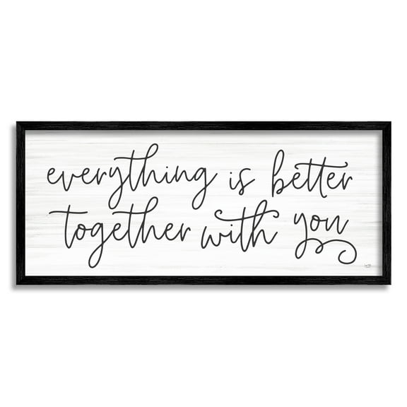 Stupell Everything Is Better With You Phrase Inspirational Painting Black Framed Art Print Wall Art
