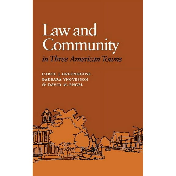 Law and Community in Three American Towns, (Hardcover)