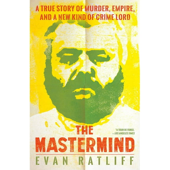 The MasterMind: A True Story of Murder, Empire, and a New Kind of Crime Lord, (Paperback)