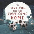 thumbnail image 5 of I'll Love You Till the Cows Come Home, 5 of 5