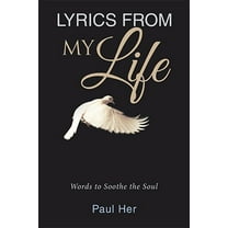 Lyrics from My Life: Words to Soothe the Soul (Paperback)