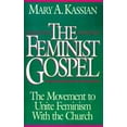 thumbnail image 1 of Pre-Owned The Feminist Gospel: The Movement to Unite Feminism With the Church (Paperback) 0891076522 9780891076520, 1 of 1