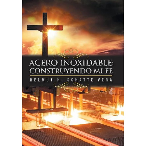 Acero inoxidable : Construyendo Mi Fe