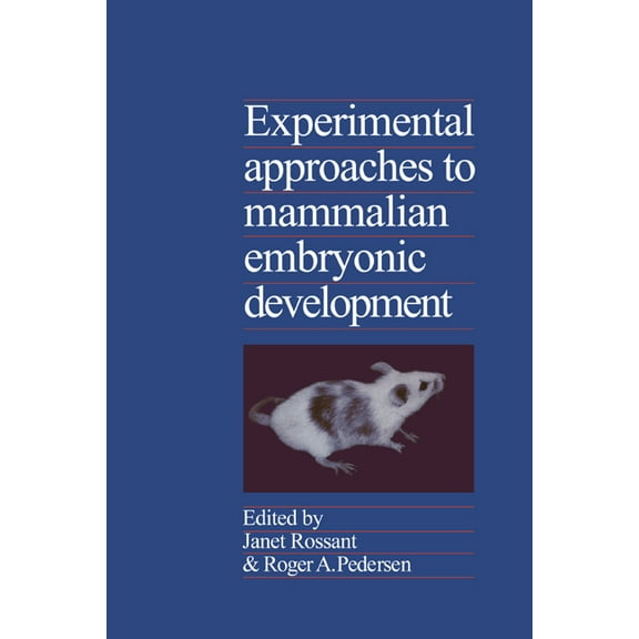 Experimental Approaches to Mammalian Embryonic Development, (Paperback)