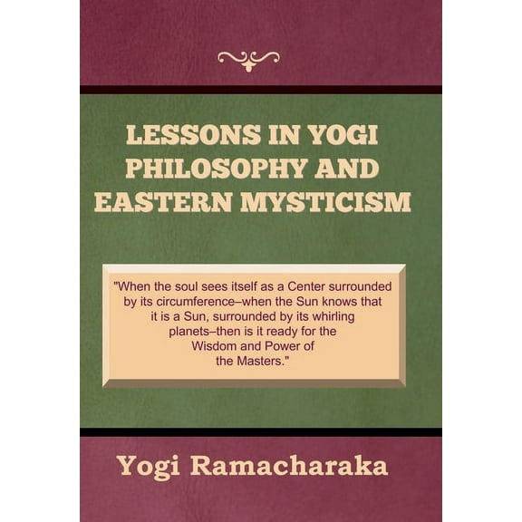 Lessons in Yogi Philosophy and Eastern Mysticism, (Hardcover)