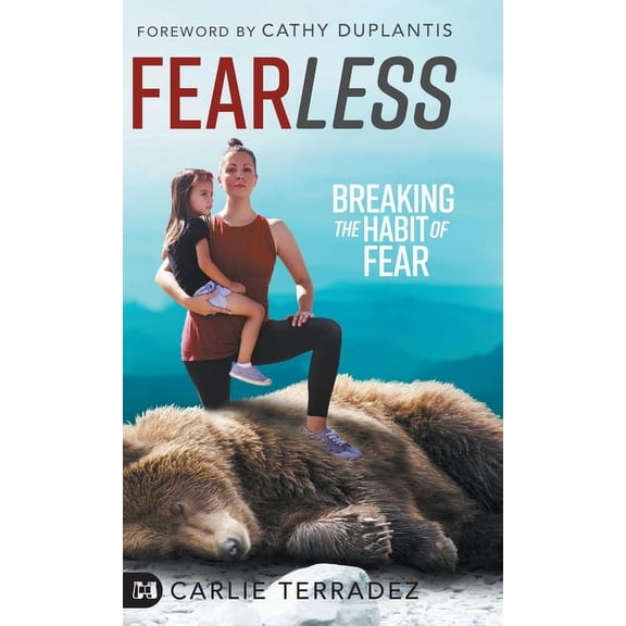 Fearless: Breaking the Habit of Fear (Hardcover)