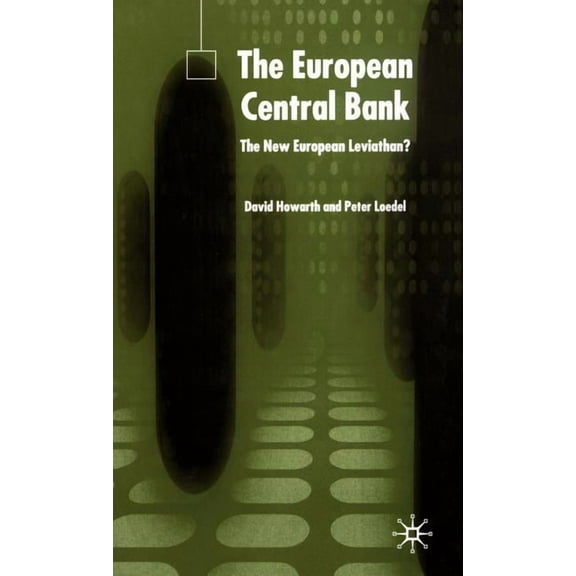 The European Central Bank: The New European Leviathan?, (Hardcover)