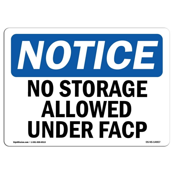 OSHA Notice Sign - No Storage Allowed Under Facp | Plastic Sign | Protect Your Business, Construction Site, Warehouse & Shop Area | Made in the USA