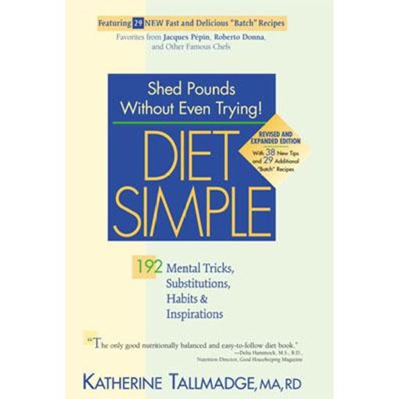 Pre-Owned Diet Simple: 192 Mental Tricks, Substitutions, Habits & Inspirations (Paperback) by Katherine Tallmadge