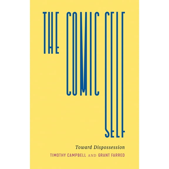 Thinking Theory The Comic Self: Toward Dispossession, (Paperback)